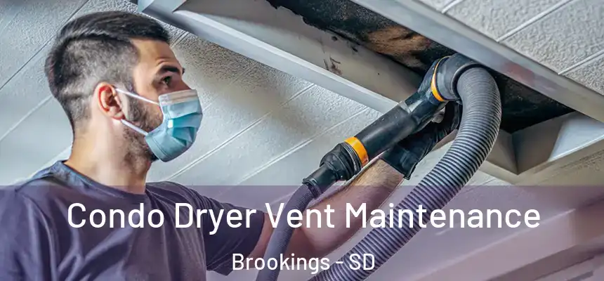 Condo Dryer Vent Maintenance Brookings - SD