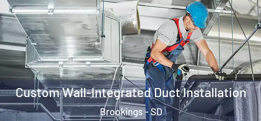 Custom Wall-Integrated Duct Installation Brookings - SD