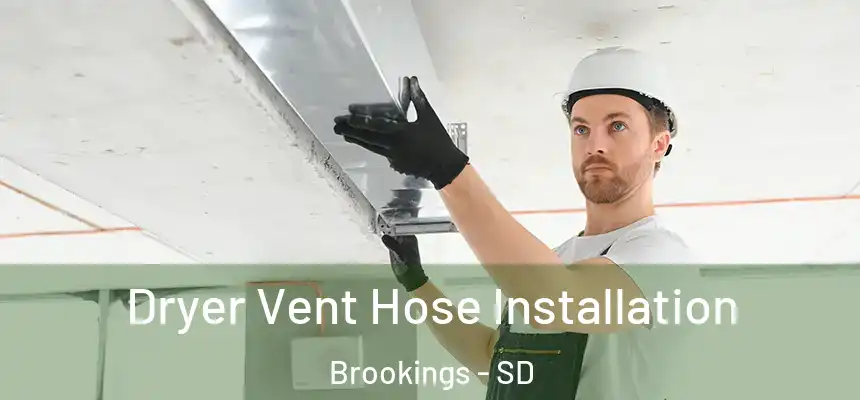 Dryer Vent Hose Installation Brookings - SD