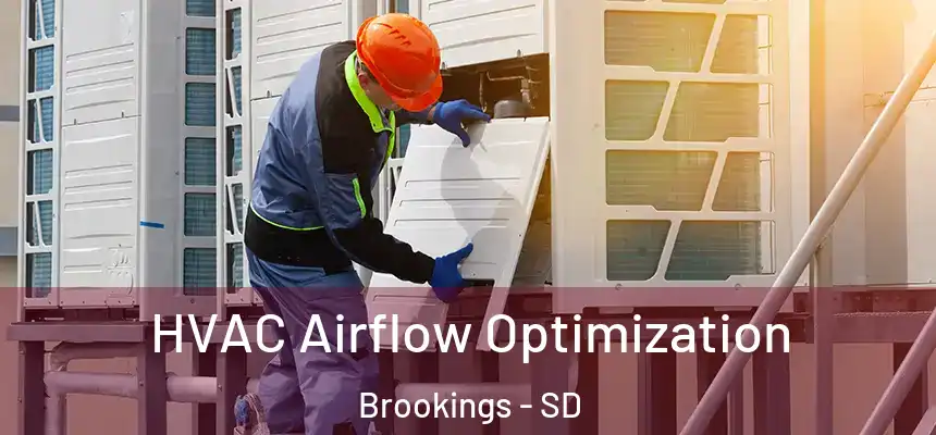  HVAC Airflow Optimization Brookings - SD
