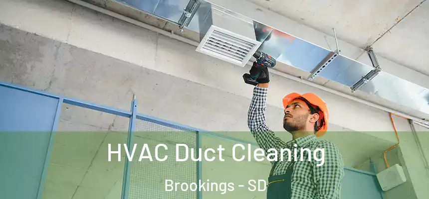 HVAC Duct Cleaning Brookings - SD