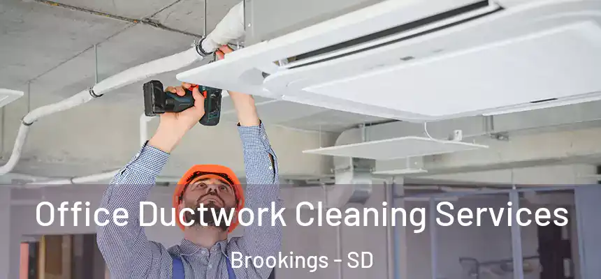 Office Ductwork Cleaning Services Brookings - SD