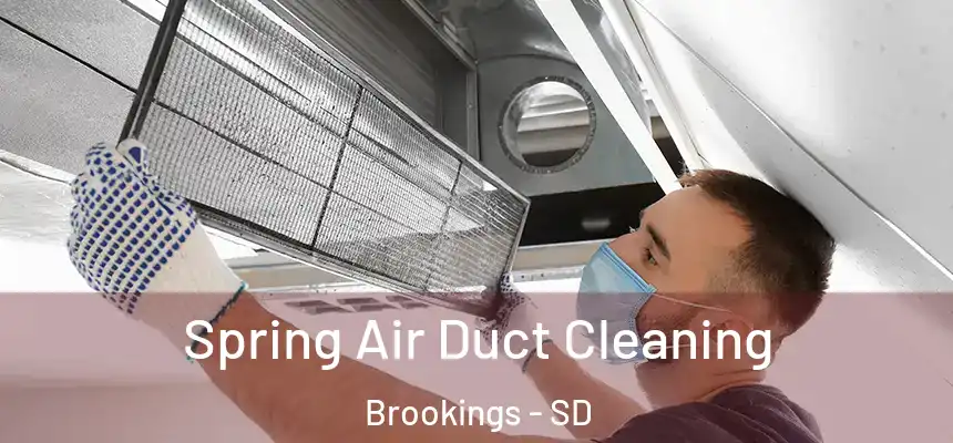 Spring Air Duct Cleaning Brookings - SD